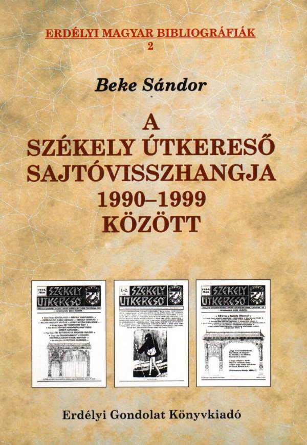 Beke Sándor: A Székely Útkereső sajtóvisszhangja 1990–1999 között