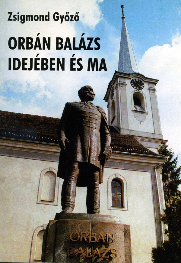 Zsigmond Győző: Orbán Balázs idejében és ma